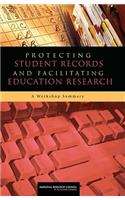 Protecting Student Records and Facilitating Education Research