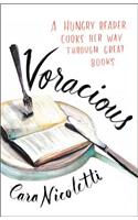 Voracious: A Hungry Reader Cooks Her Way Through Great Books