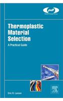 Thermoplastic Material Selection