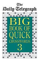 Daily Telegraph Big Book Quick Crosswords 3