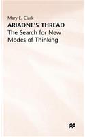 Ariadne S Thread: The Search for New Modes of Thinking