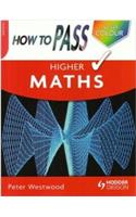 How to Pass Higher Maths: (How to Pass - Higher Level)