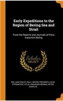 Early Expeditions to the Region of Bering Sea and Strait