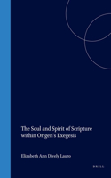 Soul and Spirit of Scripture Within Origen's Exegesis