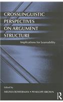 Crosslinguistic Perspectives on Argument Structure