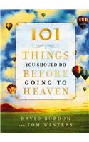 101 Things You Should Do Before Going to Heaven
