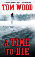 A Time To Die: (6 Victor)