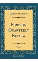 Foreign Quarterly Review, Vol. 18 (Classic Reprint)