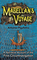 Magellan'S Voyage: v. 1: A Narrative Account of the First Circumnavigation
