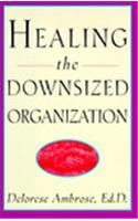 Healing the Downsized Organization