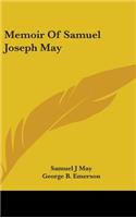 Memoir Of Samuel Joseph May