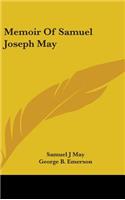 Memoir Of Samuel Joseph May