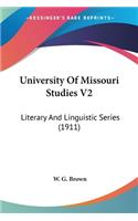 University Of Missouri Studies V2: Literary And Linguistic Series (1911)(English)