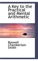 A Key to the Practical and Mental Arithmetic