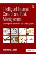 Intelligent Internal Control and Risk Management: Designing High-Performance Risk Control Systems