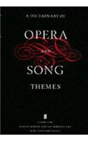 Dictionary of Opera and Song Themes