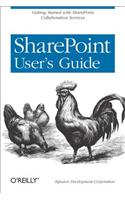 Sharepoint User's Guide: Getting Started with Sharepoint Collaboration Services