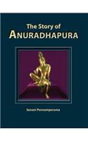 Story of Anuradhapura