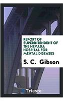 Report of Superintendent of the Nevada Hospital for Mental Diseases
