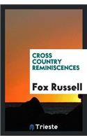 Cross Country Reminiscences