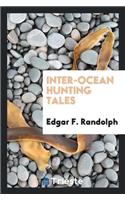 Inter-Ocean Hunting Tales