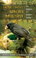 How and Why Species Multiply: The Radiation of Darwin's Finches(Princeton Series in Evolutionary Biology)