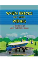 When Bricks Get Their Wings