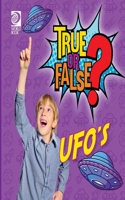 True or False? UFO's