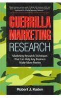 Guerrilla Marketing Research (Marketing Research Techniques That Can Help Any Business Make More Money)