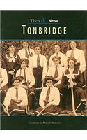 Tonbridge Then & Now