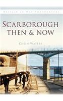 Scarborough Then & Now