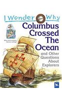 I Wonder Why Columbus Crossed The Ocean