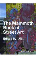 The Mammoth Book of Street Art