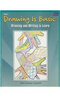 Drawing Is Basic, Grade 3: Drawing and Writing to Learn