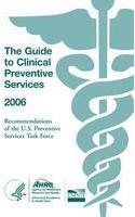 Guide to Clinical Preventive Services: Recommendations of the U.S. Preventive ServicesTask Force