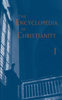 Encyclopedia of Christianity, Volume 1 (A-D)