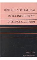 Teaching and Learning in the Intermediate Multiage Classroom