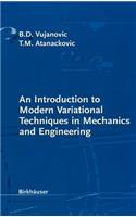 Introduction to Modern Variational Techniques in Mechanics and Engineering