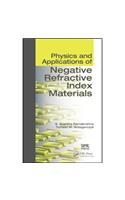 Physics And Applications Of Negative Refractive Index Materials (Pm186)
