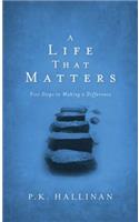 A Life That Matters – Five Steps to Making a Difference