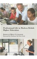Professional Life in Modern British Higher Education