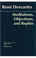 Meditations, Objections, and Replies