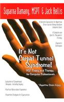 It's Not Carpal Tunnel Syndrome!