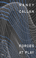 Nancy Callan: Forces at Play(Nancy Callan)