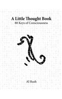 A Little Thought Book: 88 Keys of Consciousness(English)