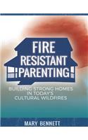 Fire Resistant Parenting