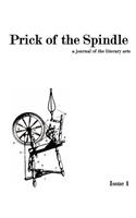 Prick of the Spindle - Print Edition - Issue 1