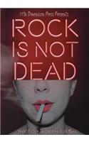 Rock Is Not Dead: Short Fiction Inspired by Rock Music