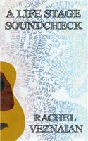 A Life Stage Soundcheck