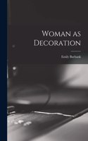 Woman as Decoration